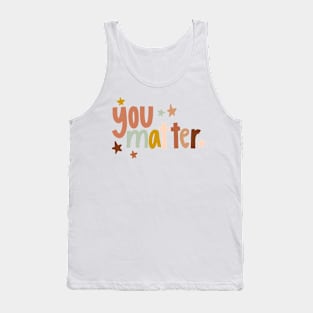 you matter aesthetic motivational quote Tank Top